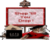 Shop Til' You Drop!