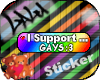 ~L~ I Support Gays Tag