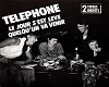 TELEPHONE - Le jour sest