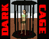 Dark Cage