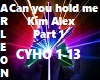Can you hold me Alex P1