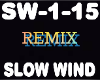 Remix Slow Wind