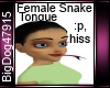 [BD] Female Snake Tongue