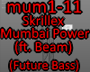 Skrillex - Mumbai Power