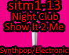 Night Club-Show It 2 Me