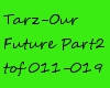 Tarz-Our Future Part2