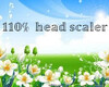 110% head scaler