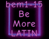 Be More (Latin)