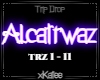 TRIP DROP - ALCATRWAZ