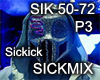 SICKMIX Sickick P3
