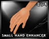 ! Perfect Small Hand