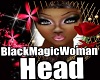 BlackMagicWoman Head