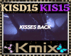 🎧Kisses Back +D🎧
