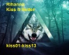 Rihanna -kiss it better