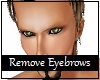 Remove Eyebrows