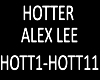 Hotter, Alex Lee