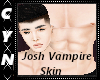 Josh Vampire Skin
