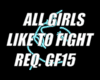 ALL GIRLS LIKE TO FIGHT