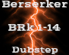 Berserker -Dubstep-