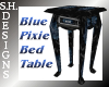 Blue Pixie Bedtable
