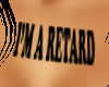 I'm a Retard (F)