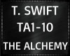 T. Swift ~ The Alchemy