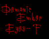 Demonic Ember eyes-Fem