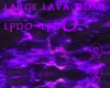 large purple lava dome