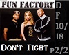 Don't Fight : FF p2/2