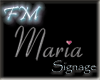 ~FM~Maria Anywhere Sign