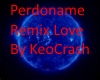 Perdoname Remix Love