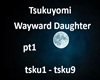 Wayward Daughter pt1