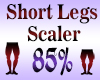 Short Legs Scaler 85%