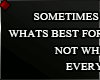 ♦ SOMETIMES YOU...