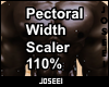 Pec Width Scaler 110%