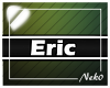 *NK* Eric (Sign)