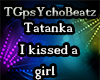 Tatanka - I Kissed A Gir
