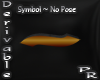Symbol ~ No Pose