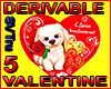 Derivable valentine 5