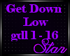 *SB* Get Down Low (DNB)