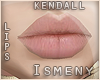 [Is] Kendall Natural Lip