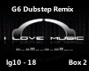 G6 Dubstep Remix p2