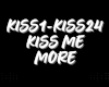 KISS ME MORE