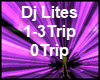 !Dj Lites 1-3trip-0trip