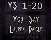 {YS} You Say- Lauren
