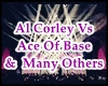 Al Corley VS Ace Of Base