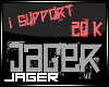 I Support Jager [20k]