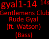 GentlemensClub Rude Gyal