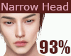 😊93% narrow head