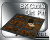 BK Castle Dirt Pitt